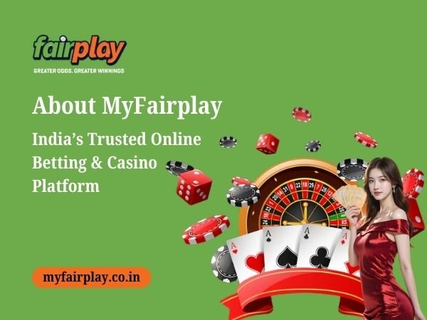 About MyFairPlay – India’s Trusted Online Betting & Casino Platform